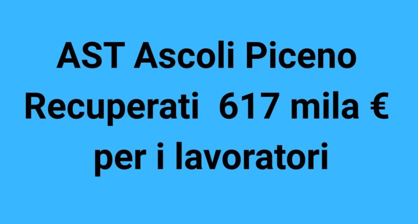 AST Ascoli: recuperati 617 mila euro per i lavoratori